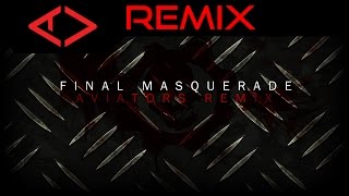 Linkin Park  Final Masquerade Aviators Remix [upl. by Etnoval81]