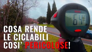 COSA RENDE LE CICLABILI COSI PERICOLOSE [upl. by Haelak]