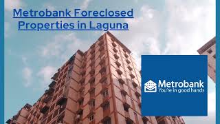 Metrobank Foreclosed Properties in Laguna [upl. by Lazes583]