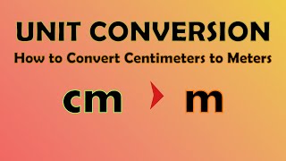 Unit Conversion  Centimeters to Meters cm to m [upl. by Nomal]