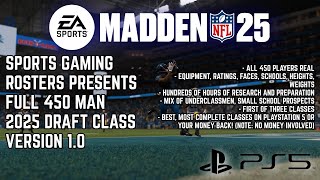 Madden NFL 25  COMPLETE 2025 Draft Class v 10 OUT NOW [upl. by Moersch]