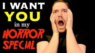 I Want YOU in my Horror Special [upl. by Eugenius]