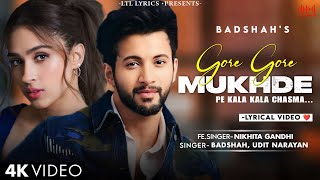 Gore Gore Mukhde Pe LYRICS Ishq Vishk Rebound  Udit Narayan Badshah Nikhita Gandhi  Hiten [upl. by Kenley131]