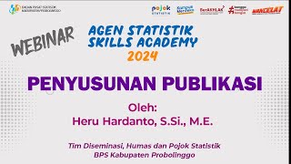 Webinar Penyusunan Publikasi Agen Statistik Skills Academy 2024 [upl. by Teerpnam807]