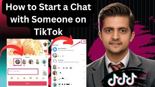 How to Start a Chat with Someone on TikTok A Step by Step Guide [upl. by Wistrup222]