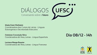 Diálogos UFSC 19  Letras Línguas Estrangeiras e Secretariado Executivo [upl. by Bryon]