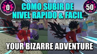 COMO SUBIR DE NIVEL RAPIDO amp FACIL  YOUR BIZARRE ADVENTURE  CON PRESTIGIO O SIN PRESTIGIO  GUIA [upl. by Aisatsanna]