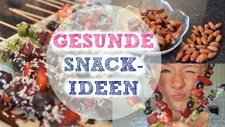 GESUNDE SNACKIDEEN ❤ Schnell lecker amp einfach ❤ [upl. by Tumer]