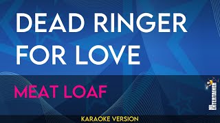 Dead Ringer For Love  Meat Loaf KARAOKE [upl. by Albie]