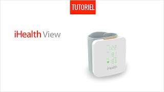 Tutoriel  première utilisation du tensiomètre connecté iHealth View [upl. by Kitti]