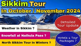 Sikkim Tour In October  November 2024  Snowfall at Nathula Pass  NorthSikkim Tour Update October [upl. by Shanie]