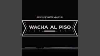 Wacha al Piso Remix [upl. by Dnama]