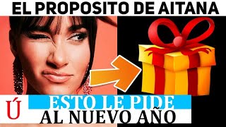 No te imaginas lo que Aitana le pide al 2021 ¡Wow [upl. by Brianne]