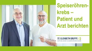 Speiseröhrenkrebs – und dann Die Geschichte eines Patienten aus zwei Perspektiven [upl. by Enomal]