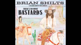 I Do Not Regret You  Brian Shilts amp The High Country River Drinkers [upl. by Naz]