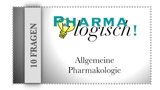 In 10 Fragen wiederholt Thema Allgemeine Pharmakologie [upl. by Nashbar]