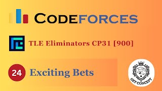 A Exciting Bets  Codeforces Round 730 Div 2  TLEEliminators CP31  900 Rated  GET CONCEPT [upl. by Allebara]