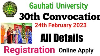 GU 30th Convocation 2023  GU convocation 2023  online apply  guwahati university convocation 2023 [upl. by Anilrac]