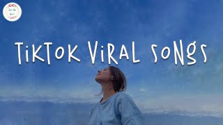 Tiktok viral songs 🍸 Trending tiktok songs  Tiktok songs 2023 [upl. by Ienttirb]