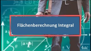 Flächenberechnung Integral [upl. by Nonah]