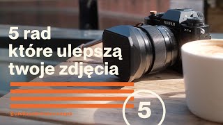 5 PROSTYCH RAD DZIĘKI KTÓRYM ZACZNIESZ ROBIĆ LEPSZE ZDJĘCIA  Fotografia uliczna [upl. by Durno127]