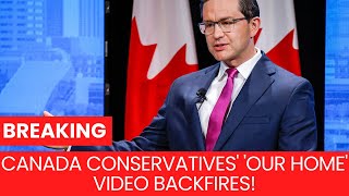 Canada Conservatives Our Home Video Backfires [upl. by Bounds336]