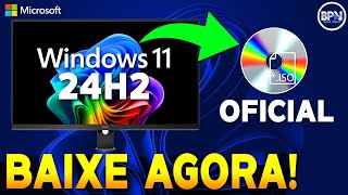 COMO BAIXAR o Windows 11 24H2 Versão Mais Recente  ISO OFICIAL [upl. by Irisa582]