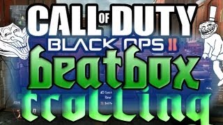 HE IS GOING IN  Beatbox Trolling 8 BLACK OPS 2 [upl. by Zoller]