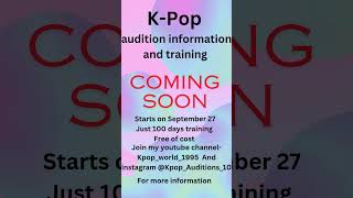 K Pop audition information and training [upl. by Akimrehs]