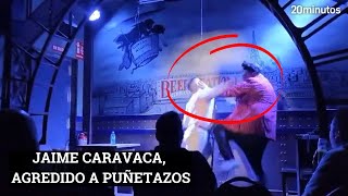 JAIME CARAVACA agredido a puñetazos en plena actuación [upl. by Starks]