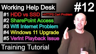 Working Help Desk Tickets HTTPS Cert HDD vs SSD Share Point Wifi no Internet Windows 11 Verint [upl. by Sosthina167]