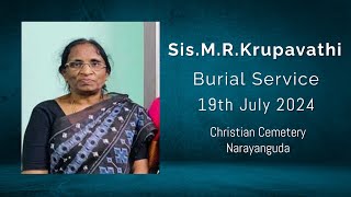 SisMRKrupavathi  Burial Service  Narayanaguda  190724 [upl. by Phyllys]