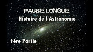 HISTOIRE DE LASTRONOMIE 13 [upl. by Bromley]