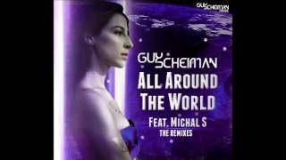 Guy Scheiman Feat Michal S  All Around The World [upl. by Midas]