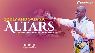 GODLY AND SATANIC ALTARS  SF2022  Prophet Nanasei OpokuSarkodie  Day 4  06  01  2022 [upl. by Warren591]