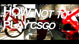 How NOT to play CSGO Competitive [upl. by Macy]