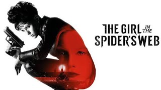 The Girl in the Spiders Web2018  Claire Foy Sylvia Hoeks Full Movie Facts and Review [upl. by Dympha701]