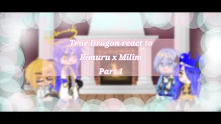 True Dragons react to Rimuru x Milim ship part 1 ZeshiaII [upl. by Ahsilac48]