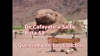 De Cafayate a Salta pela Ruta 68  Quebrada de Las Conchas  Argentina  Jan2018 [upl. by Faxan541]