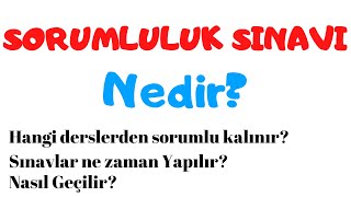 SORUMLULUK SINAVLARI Nedir Ne Zaman Yapılır Nasıl Geçilir Geçemezsem Ne Olur [upl. by Hareemas]