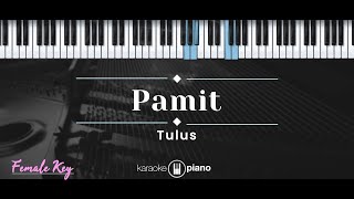 Pamit – Tulus KARAOKE PIANO  FEMALE KEY [upl. by Neibart180]