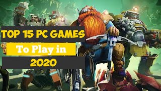 Top 15 PC Games To Play in 2020 Part 1 [upl. by Arrotal]