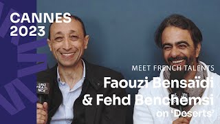 Cannes 2023 Meet Director Faouzi Bensaïdi amp actor Fehd Benchemsi who talk about ‘Deserts’ [upl. by Reckford703]