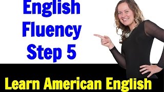 English Fluency  Connect Go Natural English Lesson  Step 5 [upl. by Bazluke]