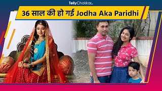 कहां हैं Jodha Akbar Show की Jodha यानी Paridhi Sharma [upl. by Chansoo64]