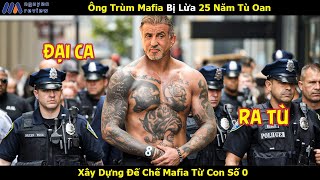 Review Phim Ông Trùm Mafia Bị Lừa 25 Năm Tù Oan Xây Dựng Đế Chế Mafia Từ Con Số 0 [upl. by Valentine]