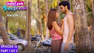 Kaisi Yeh Yaariaan  Season 3  Episode 12 Part1  Truth over love [upl. by Aihsilef]