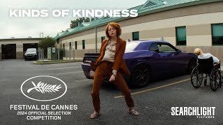 KINDS OF KINDNESS  Cannes Announcement 2024  Searchlight Pictures [upl. by Siladnerb371]