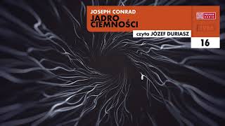 Jądro ciemności 16  Joseph Conrad  Audiobook po polsku [upl. by Edi]