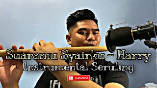 Suaramu Syairku  Harry  Seruling Cover By Marus [upl. by Hakon595]